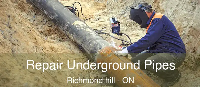 Repair Underground Pipes Richmond hill - ON